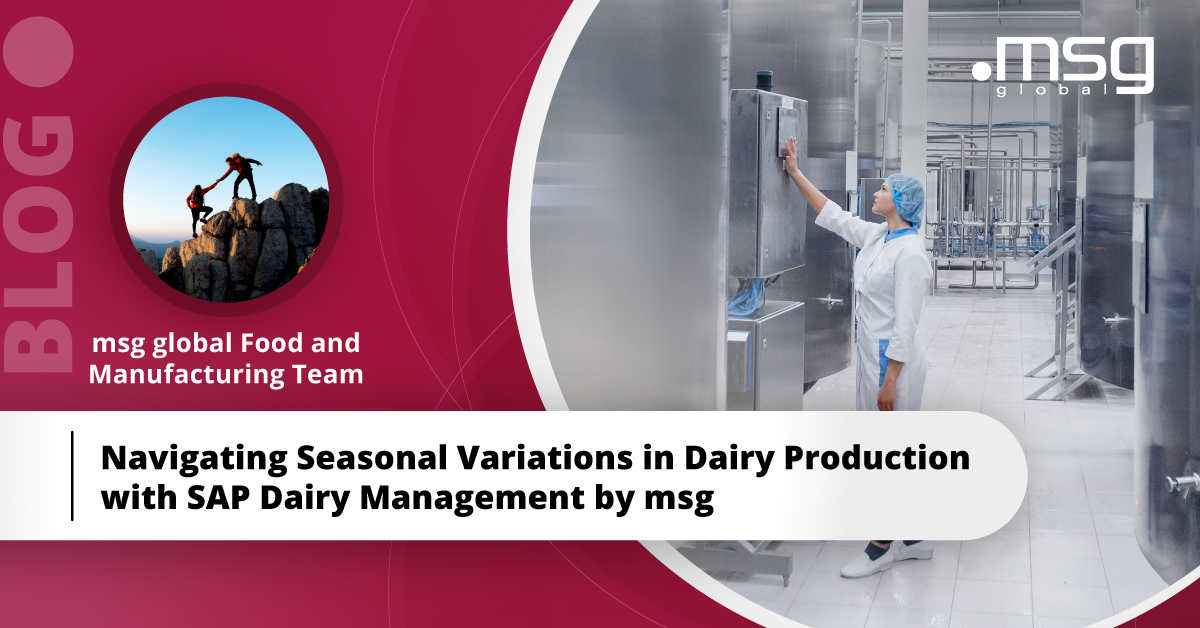 Navigating Seasonal Variations in Dairy Production with SAP Dairy ...